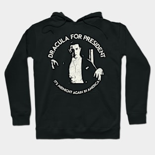 DRACULA FOR PRESIDENT Hoodie